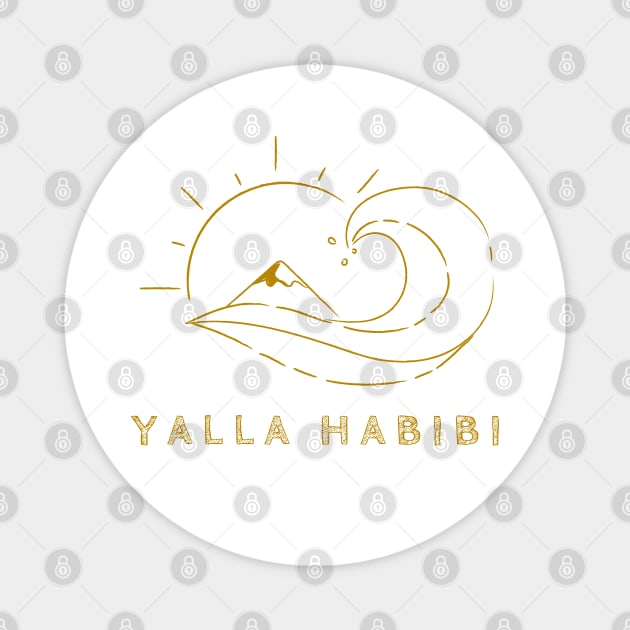 yalla habibi - gold - wave, sun, surf, mountain Magnet by habibitravels